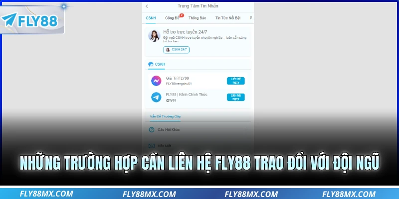 Những trường hợp cần liên hệ Fly88 trao đổi với đội ngũ